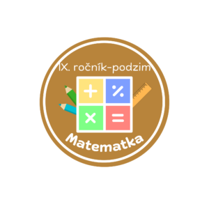 MATEMATIKA IX. ROČNÍK PODZIM