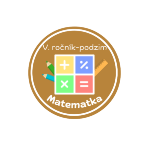 MATEMATIKA V. ROČNÍK - PODZIM