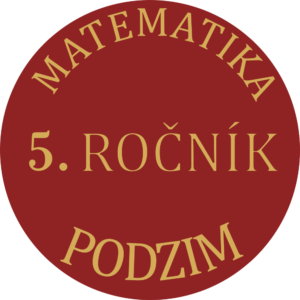 MATEMATIKA V. ROČNÍK - PODZIM
