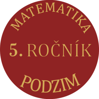 MATEMATIKA V. ROČNÍK - PODZIM